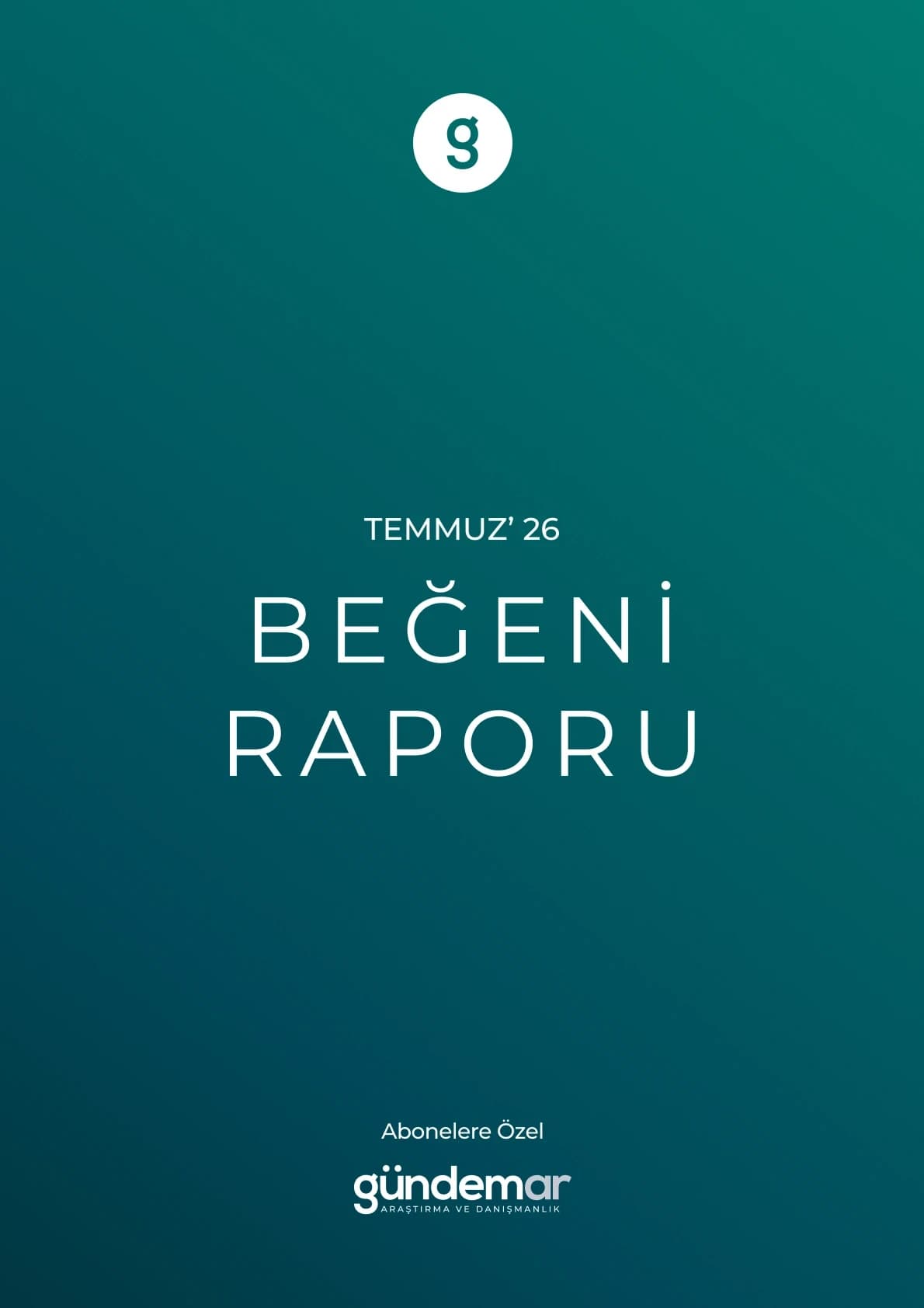 Beğeni Raporu - Temmuz 2026 sayısının kapağı