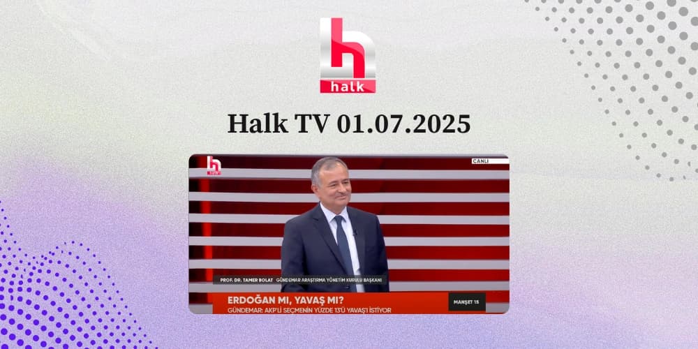 Halk TV 01.07.2025 - Remziye Demirkol ile Manşet 15