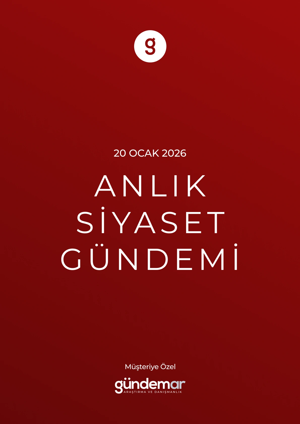 Anlık Siyaset Gündemi - müşteriye özel örnek rapor kapağı